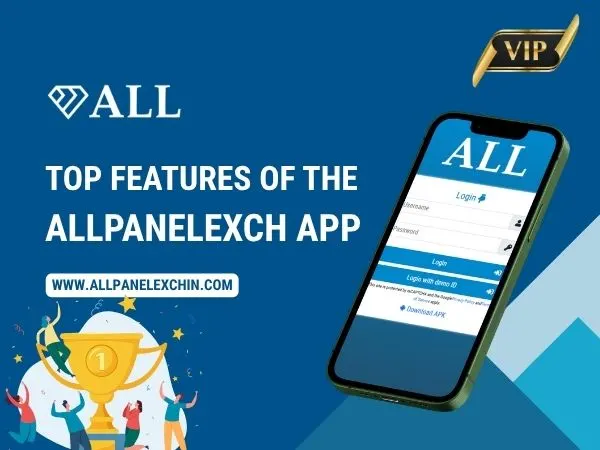 Top Features of the Allpanelexch App