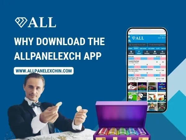 Why Download the Allpanelexch App