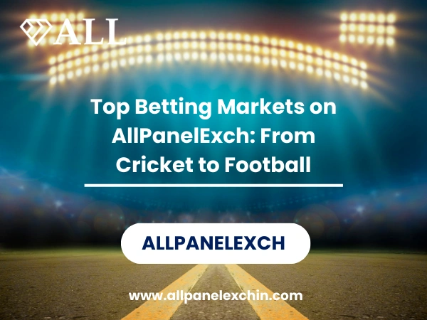 Read more about the article Top Betting Markets on AllPanelExch: From Cricket to Football