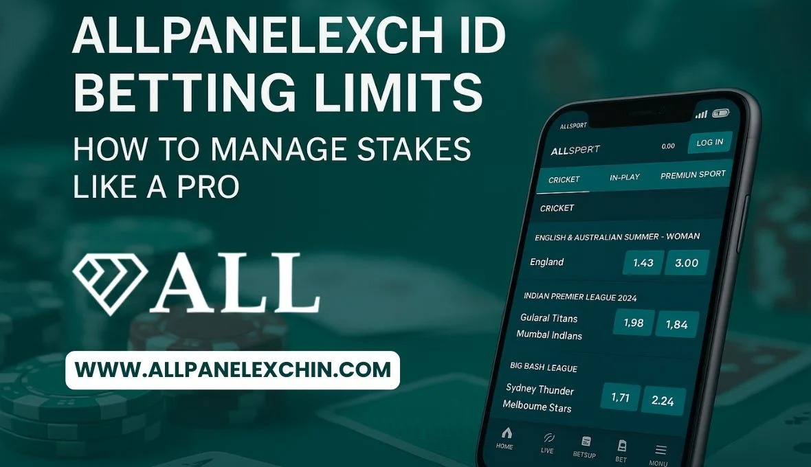 Read more about the article AllPanelExch ID Betting Limits: How to Manage Stakes Like a Pro